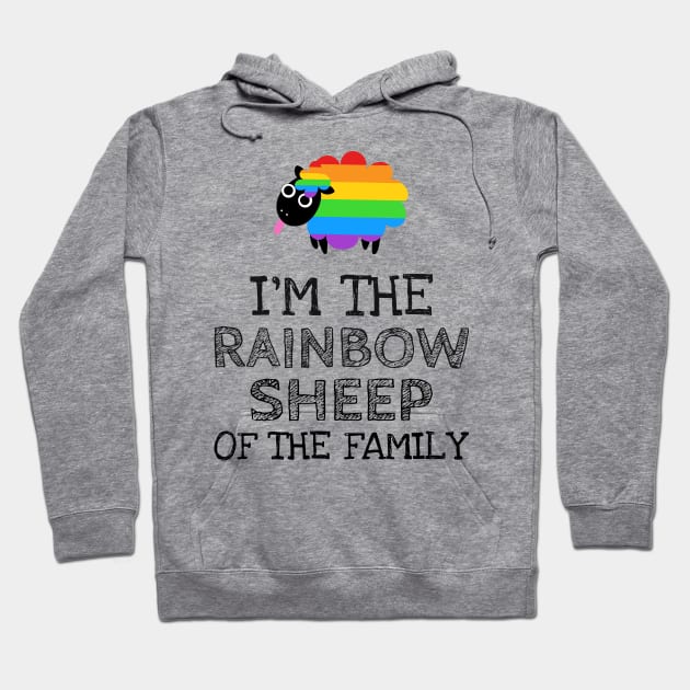 Im the Rainbow Sheep of the Family Hoodie by Evlar